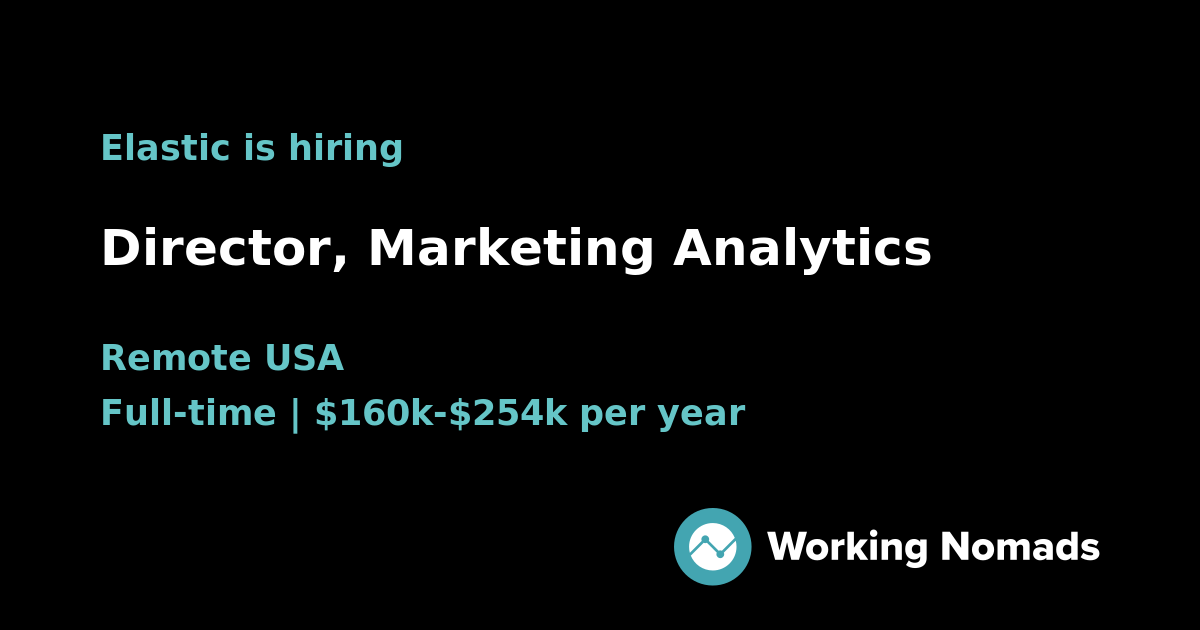 Director, Marketing Analytics at Elastic | Working Nomads