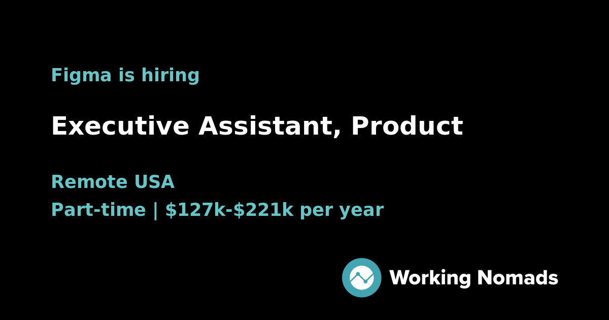 Menu Sgin For Figma Executive Assistant, Product at Figma | Working Nomads