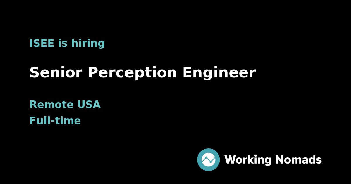 Senior Perception Engineer at ISEE | Working Nomads